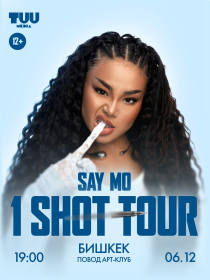 Say Mo — “1 Shot Tour” в Бишкеке!